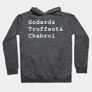 French New Wave Cinema, Godard, Truffaut, Chabrol Hoodie